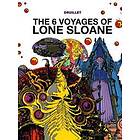 Philippe Druillet: Lone Sloane: The 6 Voyages of Sloane