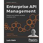 Luis Weir: Enterprise API Management