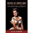 Ellis Amburn: Olivia de Havilland and the Golden Age of Hollywood