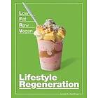 Arnold N Kauffman: Low Fat Raw Vegan Lifestyle Regeneration