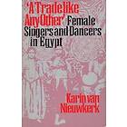 Karin van Nieuwkerk: A Trade like Any Other