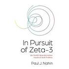 Paul J Nahin: In Pursuit of Zeta-3