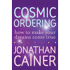 Jonathan Cainer: Cosmic Ordering: How to Make Your Dreams Come True