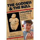 Michael Balter: The Goddess and the Bull