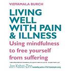 Vidyamala Burch: Living Well With Pain And Illness