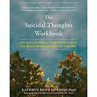 Kathryn Hope Gordon PhD: The Suicidal Thoughts Workbook