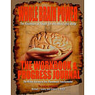 Gregory Walsh, Michael Lavery: Whole Brain Power: Workbook &; Progress Journal