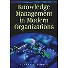 : Knowledge Management in Modern Organizations