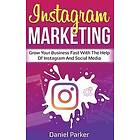 Daniel Parker: Instagram Marketing