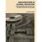 Lukasz Stanek: Architecture in Global Socialism