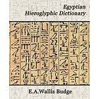 E A Budge: Egyptian Hieroglyphic Dictionary