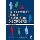 Richard G Schwartz: Handbook of Child Language Disorders