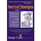 George Lynn: Survival Strategies for Parenting Children with Bipolar Disorder