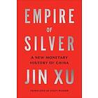 Jin Xu: Empire of Silver