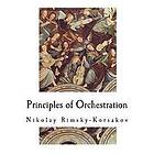 Nikolay Rimsky-Korsakov: Principles of Orchestration