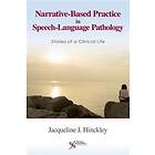 Jacqueline Hinckley: Narrative-based Practice in Speech Language Pathology