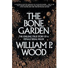 William P Wood: The Bone Garden