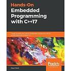 Maya Posch: Hands-On Embedded Programming with C++17