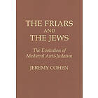 Jeremy Cohen: The Friars and the Jews