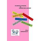 Minna Moffatt-Feldman: The Impact of Dyslexia on Learning Sign Langauge