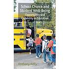 A Kelly: School Choice and Student Well-Being