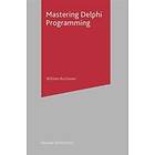 William J Buchanan: Mastering Delphi Programming