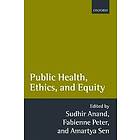 Sudhir Anand: Public Health, Ethics, and Equity