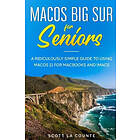 Scott La Counte: MacOS Big Sur For Seniors