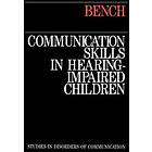 J Bench: Communication Skills in Hearing-Impaired Children