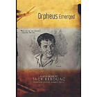 Jack Kerouac: Orpheus Emerged