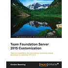 Gordon Beeming: Team Foundation Server 2015 Customization
