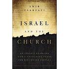 Amir Tsarfati: Israel and the Church