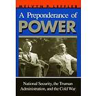 Melvyn P Leffler: A Preponderance of Power