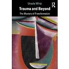 Ursula Wirtz: Trauma and Beyond