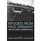 Frank Caestecker, Bob Moore: Refugees From Nazi Germany and the Liberal European States