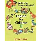 In-Hwan Kim: English for Children 2: Basic Level (ESL/EFL) Text Book