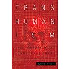 David Livingstone: Transhumanism: The History of a Dangerous Idea