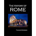 Theodor Mommsen: The History of Rome (volumes 1-5)