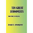 Joseph A Schumpeter: Ten Great Economists