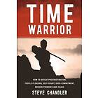 Steve Chandler: Time Warrior