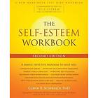 Glenn R Schiraldi PhD: The Self-Esteem Workbook, 2nd Edition