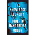 Roberto Mangabeira Unger: The Knowledge Economy