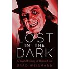 Brad Weismann: Lost in the Dark