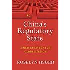 Roselyn Hsueh: China's Regulatory State