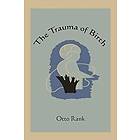 Professor Otto Rank: The Trauma of Birth