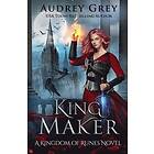 Audrey Grey: King Maker