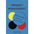Asomi Ithia: Product Management: Understanding Business Context and Focus