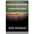 Maria Montessori: The Advanced Montessori Method Elementary Material