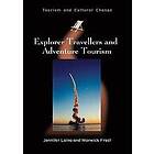 Jennifer Laing, Warwick Frost: Explorer Travellers and Adventure Tourism