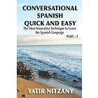 Yatir Nitzany: Conversational Spanish Quick and Easy